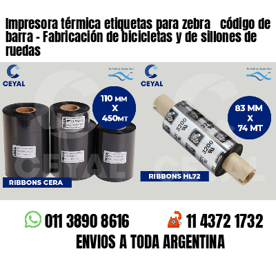 Impresora térmica etiquetas para zebra  código de barra - Fabricación de bicicletas y de sillones de ruedas 